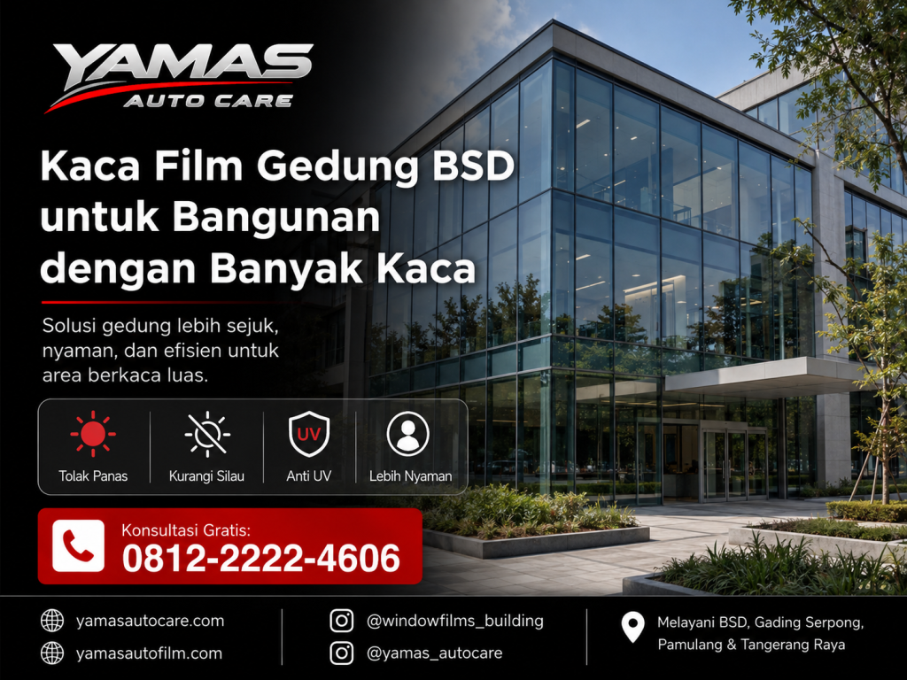 Kaca film gedung BSD untuk bangunan dengan banyak kaca