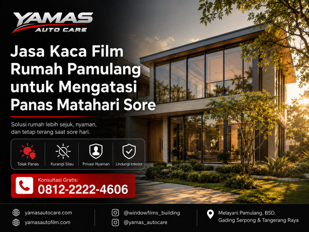 Jasa kaca film rumah pamulang untuk mengatasi panas matahari sore