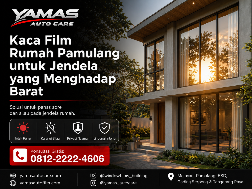 Kaca film rumah pamulang untuk jendela yang menghadap barat