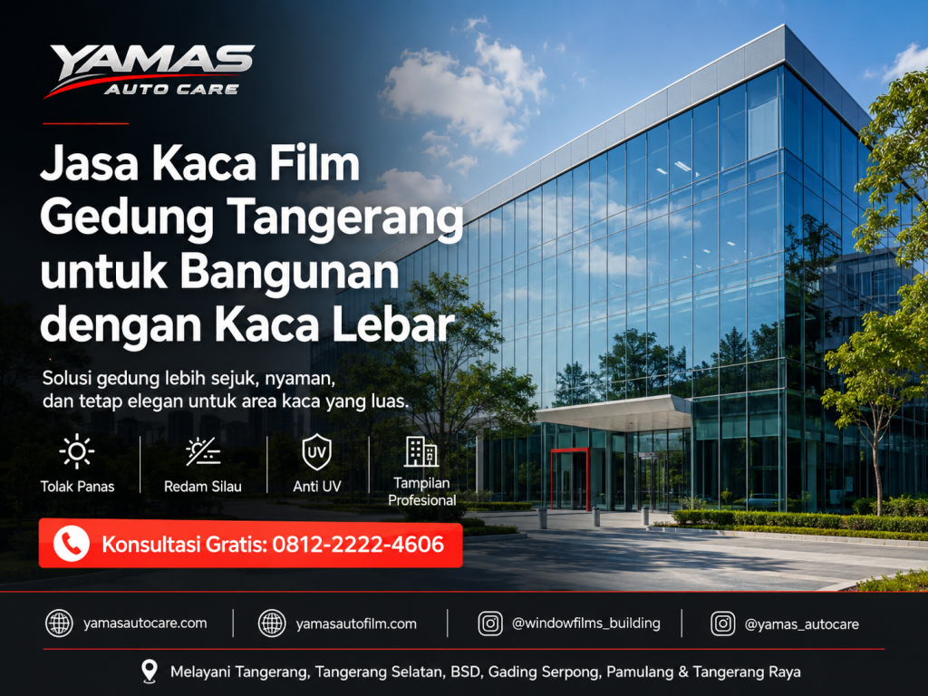 Jasa Kaca Film Gedung Tangerang untuk Bangunan Dengan Kaca Lebar