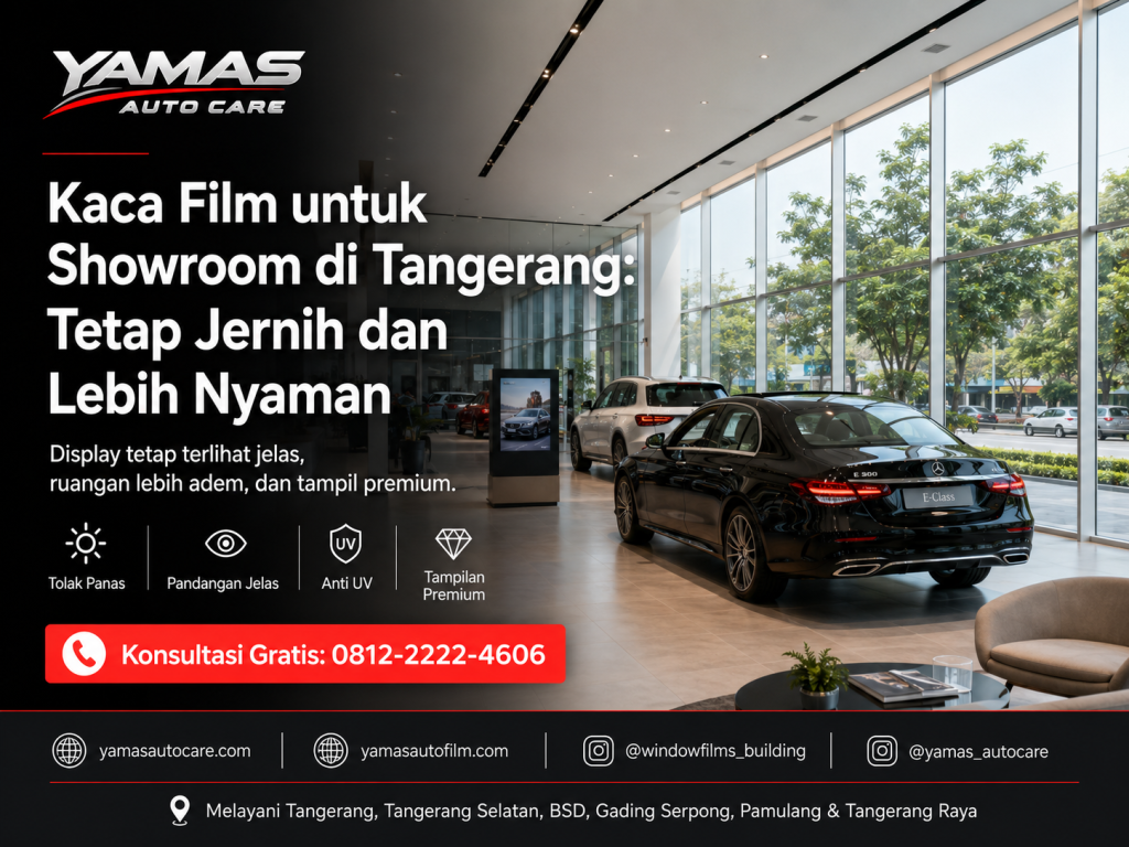 Kaca Film untuk Showroom Di Tangerang :Tetap Jernih dan Lebih Nyaman