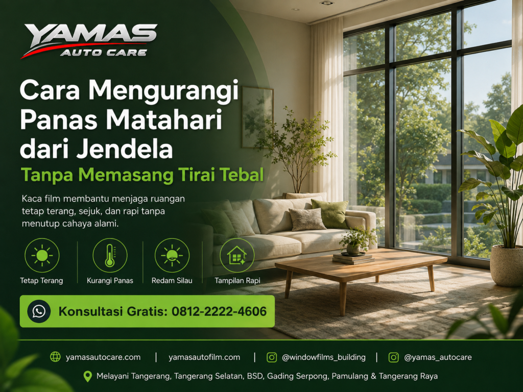 Cara Mengurangi Panas Matahari dari Jendela Tanpa Memasang Tirai