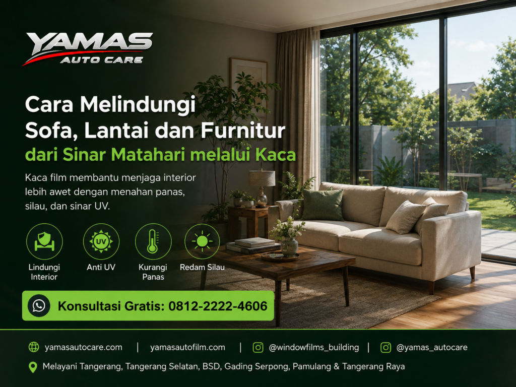 Cara Melindungi Sofa,Lantai dan Furnitur Dari Sinar Matahari Melalui Kaca