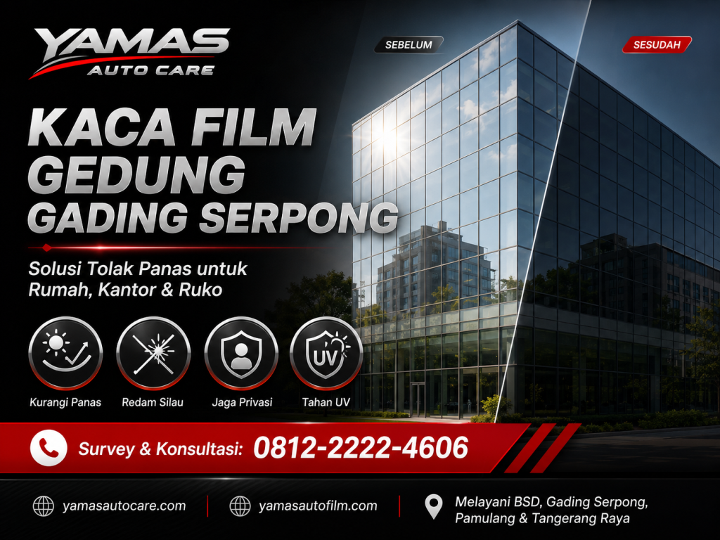 Kaca Film Gedung Gading Serpong:Solusi Tolak Panas untuk Rumah,Kantor dan Ruko