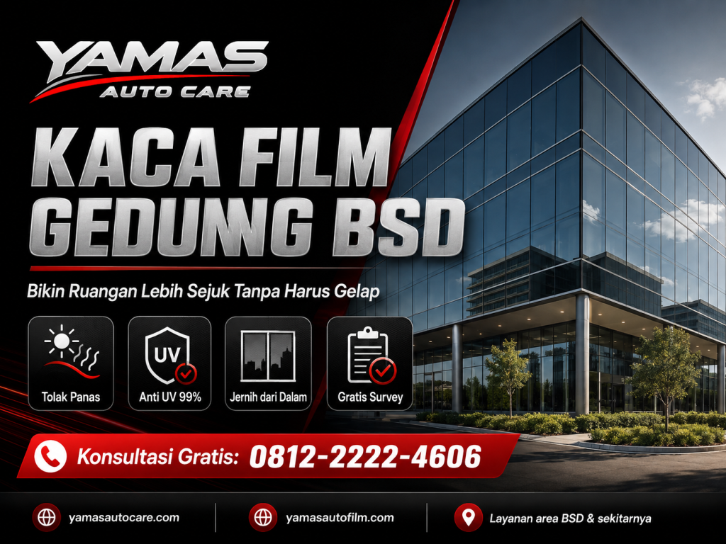 Kaca Film Gedung BSD Bikin Ruangan Lebih Sejuk Tanpa harus Gelap