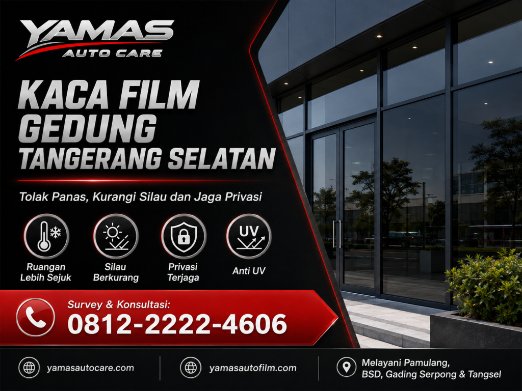 Kaca Film Gedung Tangerang Selatan :Tolak Panas Kurangi Silau dan Jaga Privasi