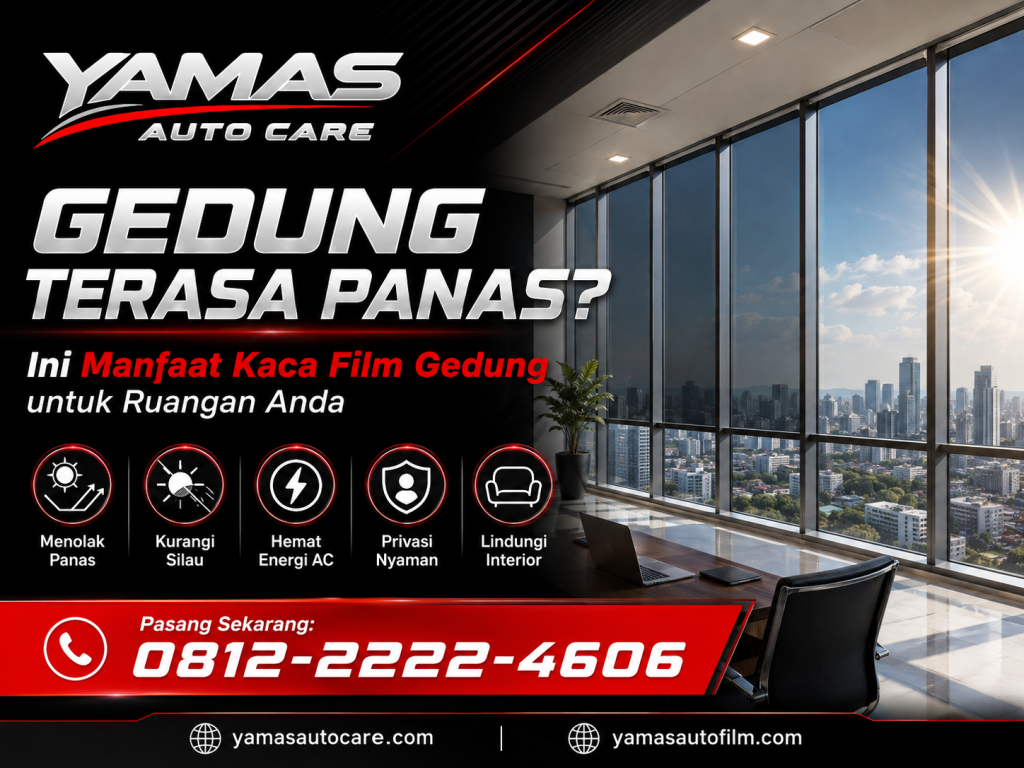 Gedung Terasa Panas?Ini Manfaat Kaca Film Gedung untuk Ruangan Anda