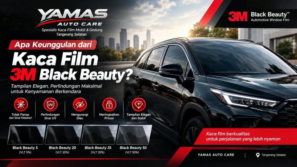 Apa Keunggulan dari Kaca Film 3M Black Beauty?