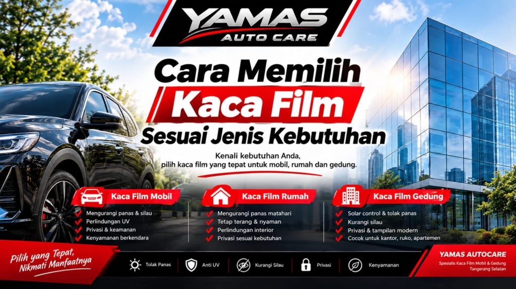 Cara memilih kaca film sesuai jenis kebutuhan