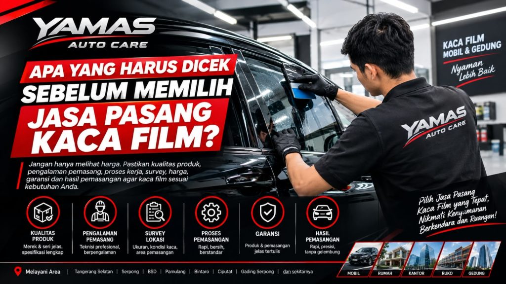 Apa yang harus dicek sebelum memilih jasa pasang kaca film